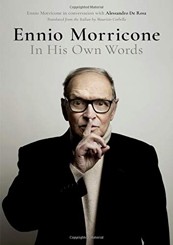 Ennio Morricone: In His Own Words by