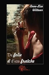 De folie et d'eau fraîche