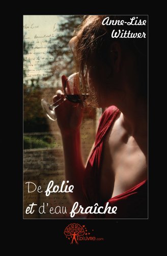 De folie et d'eau fraîche