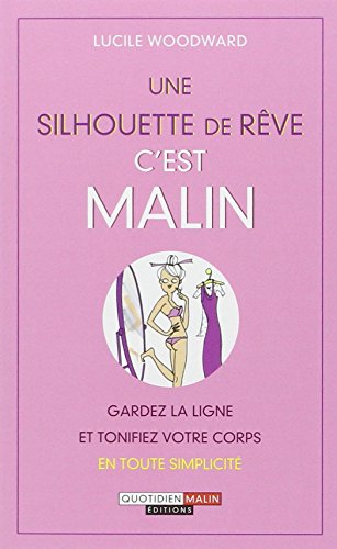 Une  silhouette de rêve, c'est malin