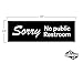 No Public Restroom Sticker Signs | For Retail Stores, Offices, Coffee Shops, Convenience Stands