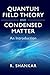 Quantum Field Theory and Condensed Matter: An Introduction (Cambridge Monographs on Mathematical Physics)