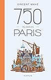 750 Years in Paris by 