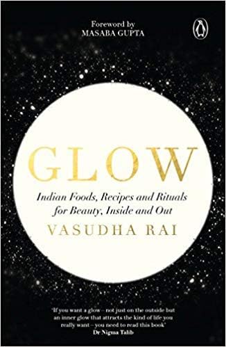 [By Vasudha Rai ] Glow: Indian Foods, Recipes and Rituals for Beauty, Inside and Out (Paperback)【2018】by Vasudha Rai (Author) (Paperback)