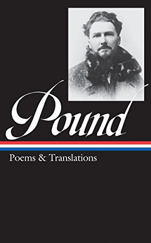 Ezra Pound: Poems & Translations (LOA #144) (Library of America) by Ezra Pound