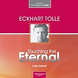 Touching the Eternal: A Retreat on the Heart of Spiritual Surrender by 