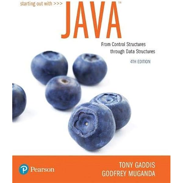 Starting Out With Java From Control Structures Through Data Structures What S New In Puter Science Gaddis Tony Muganda Godfrey 9780134787961 Books