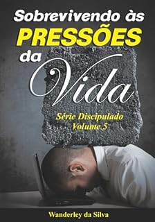 Livro Sobrevivendo às Pressões da Vida: Discipulado