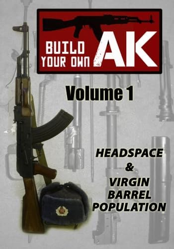 The AK-47 and AK74 Kalashnikov Rifles and Their Variations: Joe
