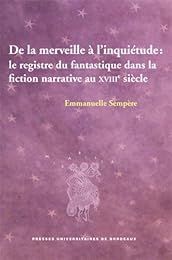 De la merveille à l'inquiétude