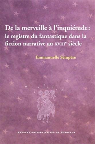 De la merveille à l'inquiétude