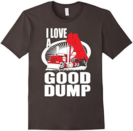 Men's Truck I Love A Good Dump T Shirt, Trucker T Shirt Small Asphalt