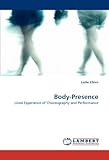 Image de Body-Presence: Lived Experience of Choreography and Performance