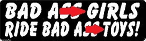 Bad Ass Girls Ride Bad Ass Toys ! Helmet Sticker Decal Hard Hat Sticker Decal Laptop Sticker Decal Toolbox Sticker Decal Vinyl - Made in USA 3 ½ in. x 1 in.