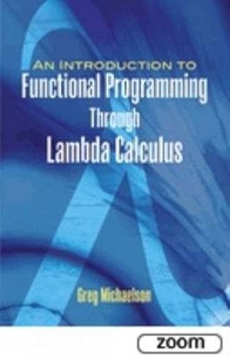 Download An Introduction to Functional Programming Through Lambda Calculus PDF