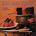 Chocolate Cakes: Deacadent and Delicious by 