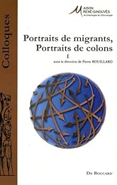 Portraits de migrants, portraits de colons