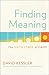 Finding Meaning: The Sixth Stage of Grief by David Kessler
