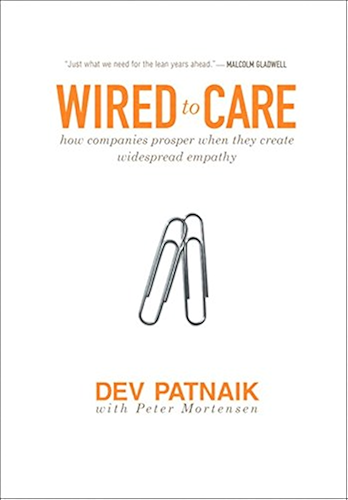 Download Wired to Care: How Companies Prosper When They Create Widespread Empathy (English Edition) PDF