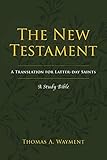 Thomas A. Wayment, "The New Testament: A Translation for Latter-day Saints" (BYU, 2019)