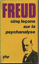 Cinq leçons sur la psychanalyse : suivi de Contribution à l'histoire du mouvemen