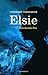 Elsie, Tome 1 : Une dernière fois by
