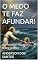 Livro O MEDO TE FAZ AFUNDAR!: UM TRATADO TEOLÓGICO SOBRE O MEDO
