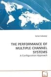 Image de THE PERFORMANCE OF MULTIPLE CHANNEL SYSTEMS: A Configuration Approach