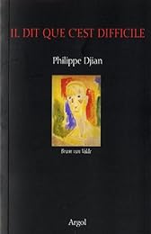 Il dit que c'est difficile