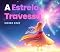 Livro A Estrela Travessa