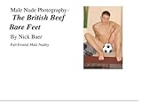 Male Nude Photography- The British Beef Bare Feet by Nick Baer