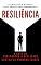 Livro Resiliência: A Arte de Confrontar a Realidade Contra as Probabilidades