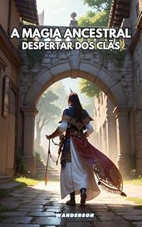 Livro A Magia Ancestral: Despertar dos Clãs