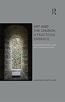 Theatre; Exhibition; and Curation: Displayed  Performed (Routledge Advances in Theatre  Performance Studies)