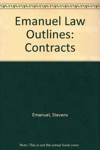 Emanuel Law Outlines: Contracts