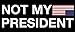 NerdPeeps Not My President Bumper Sticker