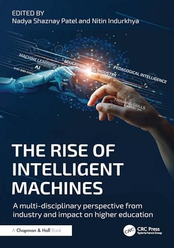 The Rise of Intelligent Machines: A Multi-disciplinary Perspective from Industry and Impact on Higher Education