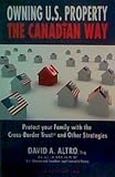 Paperback Owning U.S. Property The Canadian Way Book