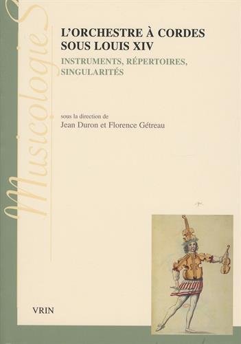 L' orchestre à cordes sous Louis XIV