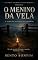 Livro O Menino da Vela: A Lenda do Negrinho do Pastoreio (Lendas Sombrias do Brasil Livro 6)