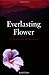Everlasting Flower: A History of Korea