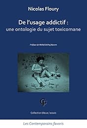 De l'usage addictif : une ontologie du sujet toxicomane