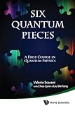 Six Quantum Pieces: A First Course in Quantum Physics cover