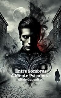 Livro Entre Sombras: A Mente Psicopata (Conhecendo os Segredos)