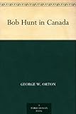 Bob Hunt in Canada by 