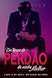 Em busca do perd&atilde;o da minha mulher (A Busca pelo Amor Livro 2)
