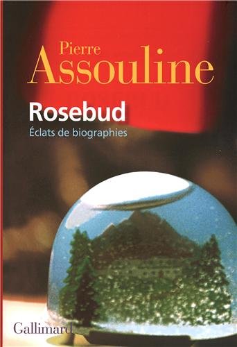 Rosebud: éclats de biographies