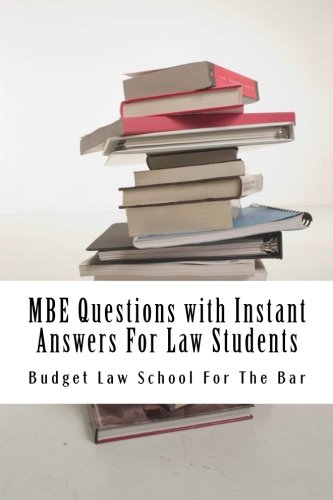 Download MBE Questions with Instant Answers For Law Students: Answers On The Same Page As Questions - Easy Study Book! LOOK INSIDE!!!