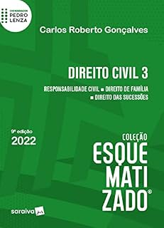 Livro Esquematizado - Direito Civil 3 - Responsabilidade Civil - Direito de Família - Direito das Sucessões