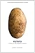 Potato: A History of the Propitious Esculent